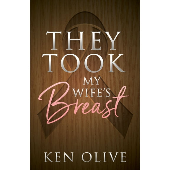They Took My Wife's Breast, (Paperback)