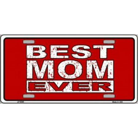 Best Mom Ever Metal License Plate