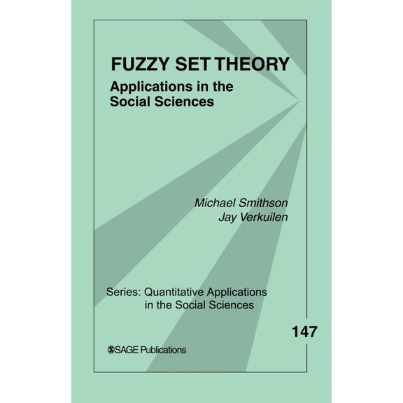 Quantitative Applications in the Social  Fuzzy Set Theory: Applications in the Social Sciences, Book 147, (Paperback)