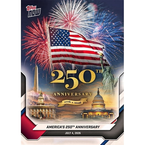 America 250-2026 Topps NOW Baseball Card #A250