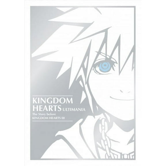 Kingdom Hearts Ultimania: The Story Before Kingdom Hearts III (Hardcover)