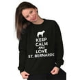 thumbnail image 3 of Keep Calm Love St Bernards Dog Joke Sweatshirt for Men or Women Brisco Brands S, 3 of 5