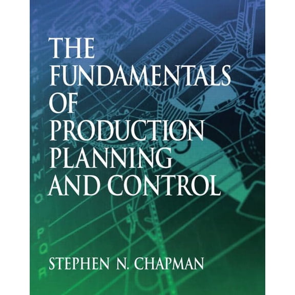 Pre-Owned Fundamentals of Production Planning and Control (Paperback) 013017615X 9780130176158
