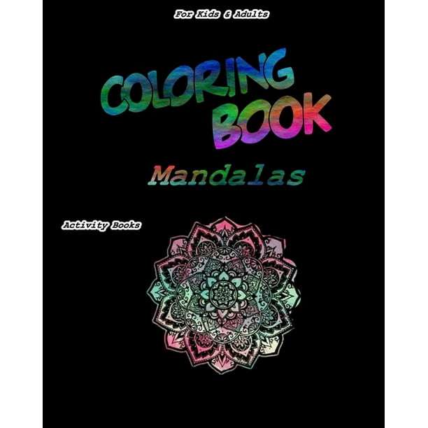 Download Coloring Book Mandalas For Kids Adults Activity Books Coloring Book Mandals Gift 202 Pages 8x10 Soft Cover Matte Finish Walmart Com Walmart Com