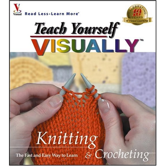 Pre-Owned Teach Yourself Visually Knitting & Crocheting (Paperback) 0764569147 9780764569142