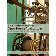 The Performance of Open Source Applications (Paperback)