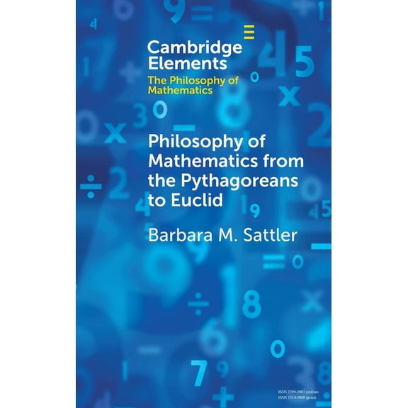 Elements in the Philosophy of Mathematic Philosophy of Mathematics from the Pythagoreans to Euclid, (Hardcover)