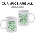 thumbnail image 3 of May The Luck Be With You St. Patrick''S Day Shirt Coffee Mug - Funny Birthday Gift Idea For Mom Dad Husband Wife - 11 Oz Coffee Mug Tea Cup White, 3 of 6