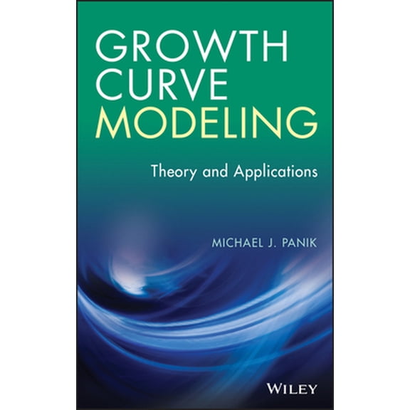 Pre-Owned Growth Curve Modeling: Theory and Applications (Hardcover) 1118764048 9781118764046