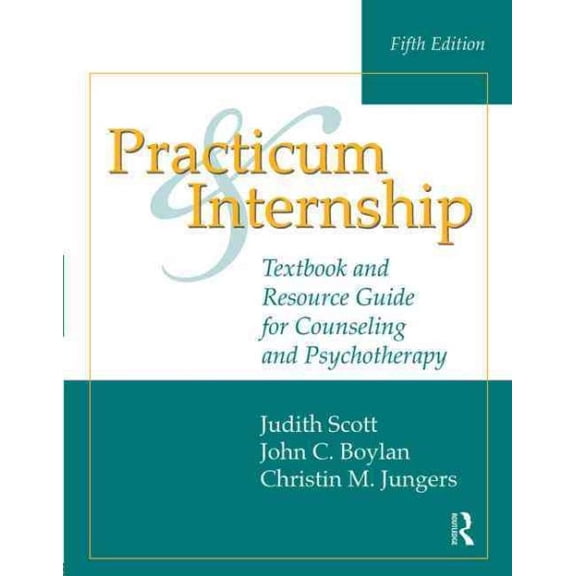 Pre-Owned Practicum and Internship: Textbook and Resource Guide for Counseling and Psychotherapy Paperback