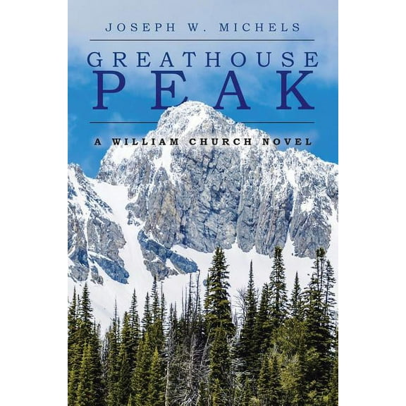 Greathouse Peak : A William Church Novel