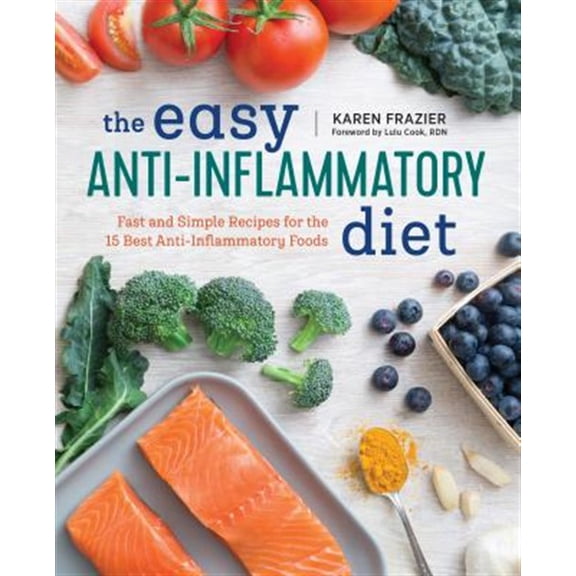Pre-Owned The Easy Anti Inflammatory Diet: Fast and Simple Recipes for the 15 Best Anti-Inflammatory Foods Paperback