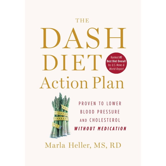 A DASH Diet Book: The DASH Diet Action Plan : Proven to Boost Weight Loss and Improve Health (Hardcover)