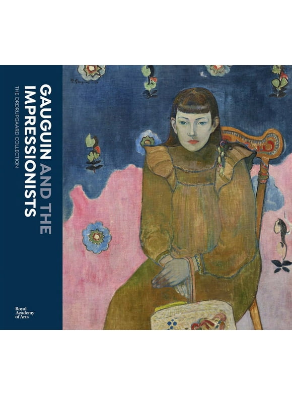 Gauguin and the Impressionists: The Ordrupgaard Collection  Hardcover  1912520508 9781912520503 Anna Ferrari, Anne-Birgitte Fonsmark