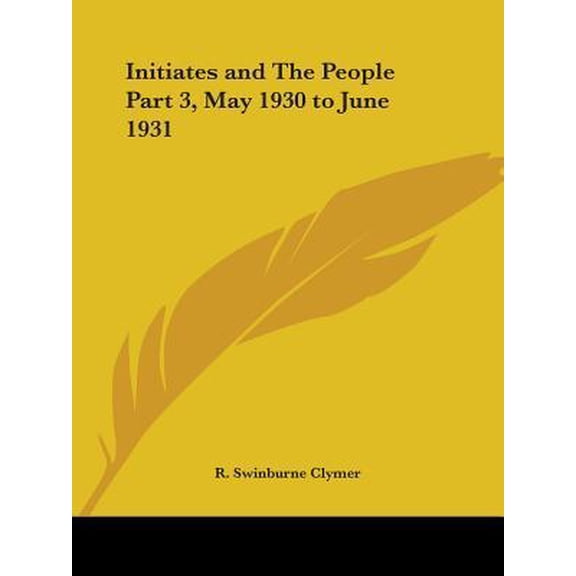 Initiates and the People Part 3, May 1930 to June 1931 Paperback