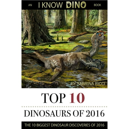 Top 10 Dinosaurs of 2016 - eBook