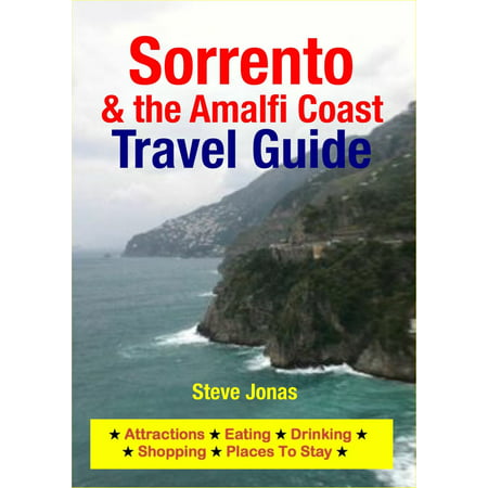 Sorrento & Amalfi Coast, Italy Travel Guide - Attractions, Eating, Drinking, Shopping & Places To Stay - (Best Places To Stay On Pacific Coast Highway)