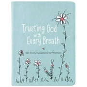 Trusting God with Every Breath: 365 Daily Devotions for Women, (Hardcover)