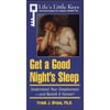 Get a Good Night's Sleep: Understand Your Sleeplessness-And Banish It Forever! (Life's Little Keys - Self-Help Strategies for a Healthier, Happier You) [Paperback - Used]