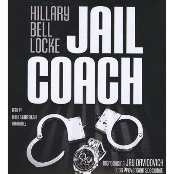 Pre-Owned Jail Coach: The Jay Davidovich Mysteries (Audiobook) by Hillary Bell Locke, Poisoned Pen Press (Prologue by), Keith Szarabajka
