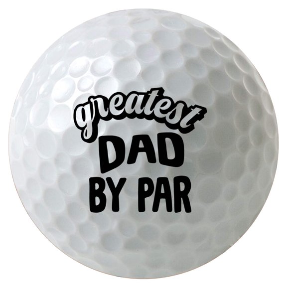 Greatest Dad by Par Golf Balls, 3-Pack Printed White Golf Balls