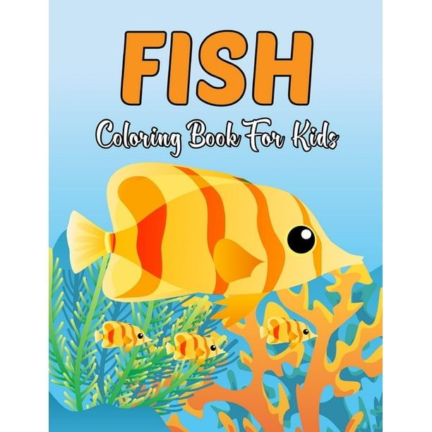 Fish Coloring Book For Kids A Kids Coloring Book Sea Creatures Coloring Book For Kids Age 4 12 Vol 1 Paperback Walmart Com Walmart Com