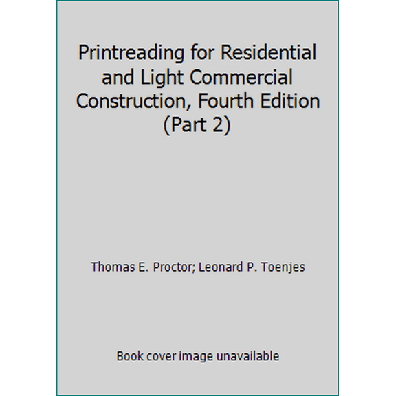 Pre-Owned Printreading for Residential and Light Commercial Construction, Fourth Edition (Part 2) (Paperback) 0826904254 9780826904256