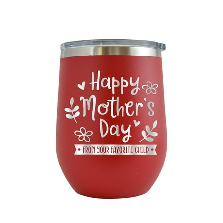 

Happy Mother s Day From Your Favorite Child - Engraved 12 oz Red Wine Cup Unique Funny Birthday Gift Graduation Gifts for Men or Women Mothers Day Mom Wife Mama Mummy Mother