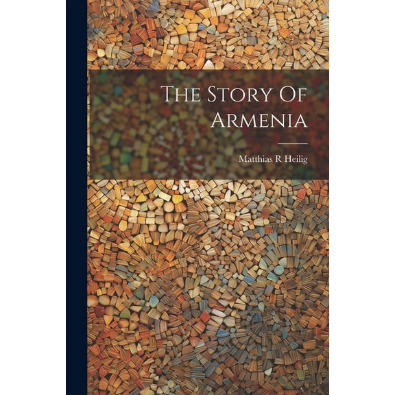 The Story Of Armenia (Paperback)
