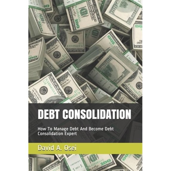 Pre-Owned Debt Consolidation: How To Manage Debt And Become Debt Consolidation Expert