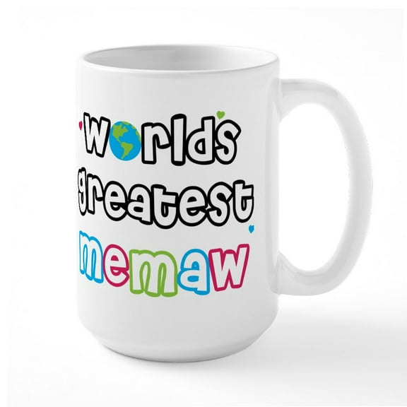 CafePress - World's Greatest Memaw! Large Mug - 15 oz Ceramic Large White Novelty Mug
