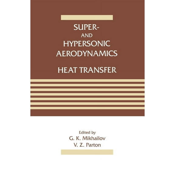 Super- and Hypersonic Aerodynamics and Heat Transfer, (Hardcover)