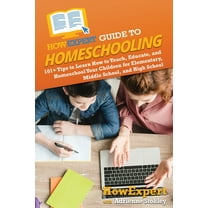 Homeschooling - Essential 101 Guide on how to Homeschool your child ...