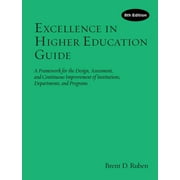Excellence in Higher Education Guide: A Framework for the Design, Assessment, and Continuing Improvement of Institutions, Departments, and Programs (Hardcover)