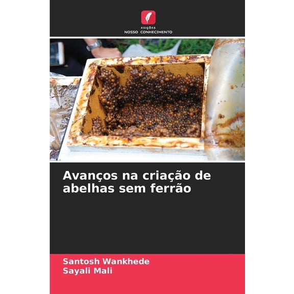 AvanÃ§os na criaÃ§Ã£o de abelhas sem ferrÃ£o, (Paperback)