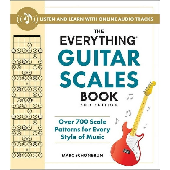 Everything(r) The Everything Guitar Scales Book, 2nd Edition: Over 700 Scale Patterns for Every Style of Music, (Paperback)