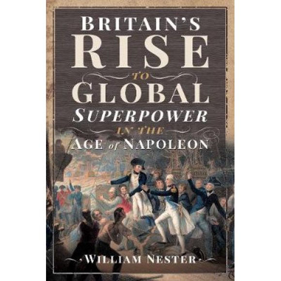 L'ascension de la Grande-Bretagne à la Superpuissance Mondiale à l'Âge de Napoléon