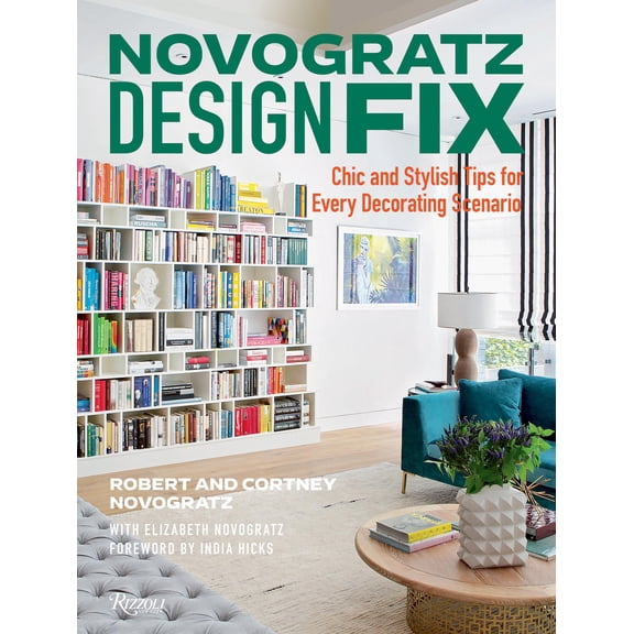 Pre-Owned Novogratz Design Fix: Chic and Stylish Tips for Every Decorating Scenario (Hardcover) by Cortney Novogratz, Robert Novogratz, Elizabeth Novogratz