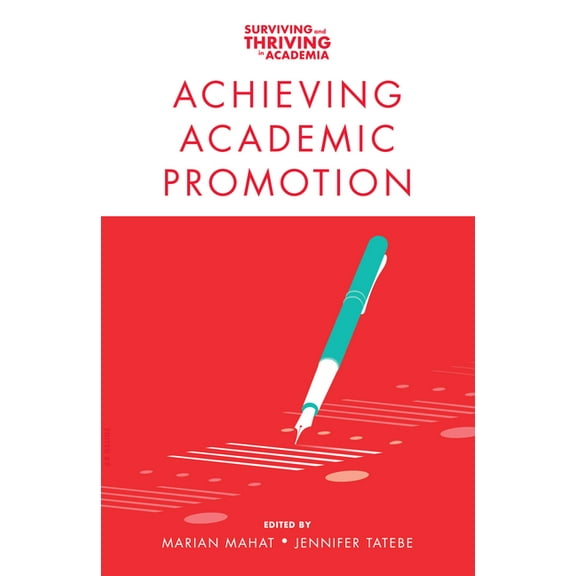 Surviving and Thriving in Academia: Achieving Academic Promotion (Paperback)