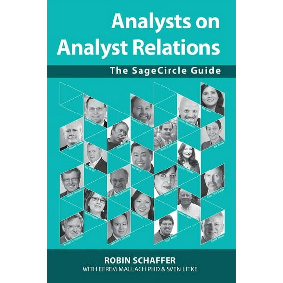 Analysts on Analyst Relations: The SageCircle Guide, (Paperback)