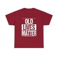 thumbnail image 2 of Old Lives Matter 40th 50th 60th Birthday Gift T-Shirt, 2 of 2