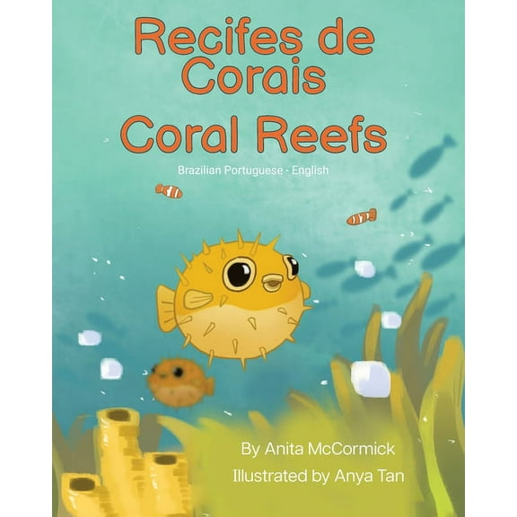Language Lizard Bilingual Explore: Coral Reefs (Brazilian Portuguese-English): Recifes de Corais (Paperback)
