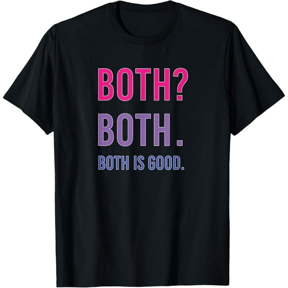 t-shirtBisexual Pride Shirt Both? Both. Both is Good. Funny T-Shirt T-Shirt mens t shirt,black,women,funny,misfits,men,journey