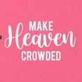thumbnail image 5 of Wild Bobby Make Heaven Crowded Inspirational/Christian Women Slim Fit Junior Tee, Hot Pink, X-Large, 5 of 5
