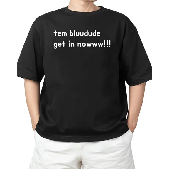DOPASHIRT Team Blue Dude Tem Bluudude Get In Now T-Shirt Unisex S-5XL Hot Trending Shirt, Vintage Birthday Gift