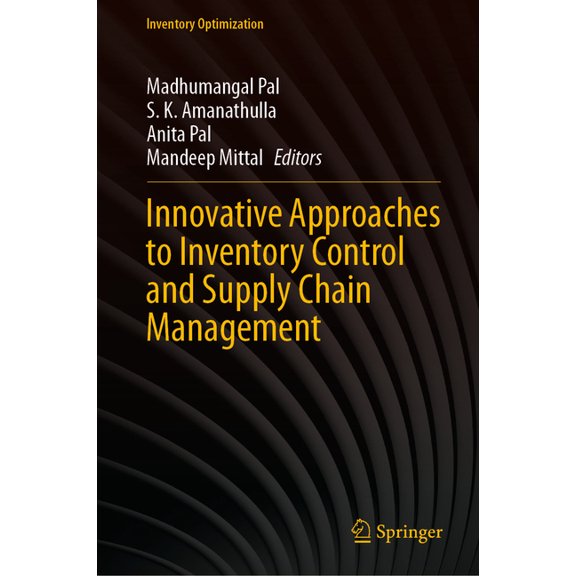 Inventory Optimization Innovative Approaches to Inventory Control and Supply Chain Management, (Hardcover)