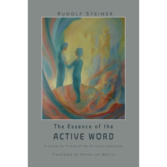 The Essence of the Active Word: Lectures and Courses on Christian-religious Work IV, (Paperback)