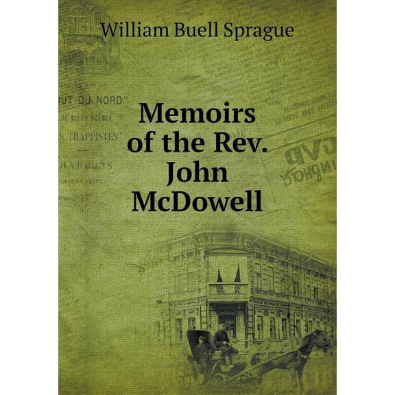 Memoirs of the Rev. John McDowell (Paperback)
