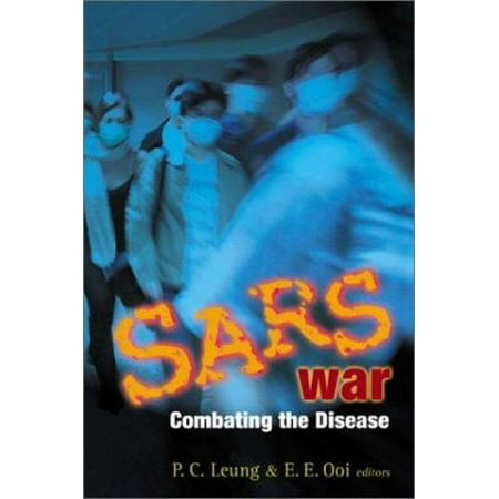 SARS War : Combating the Disease, Used [Paperback]