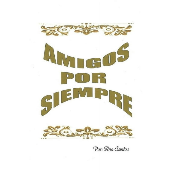 Amigos Por Siempre, (Paperback)